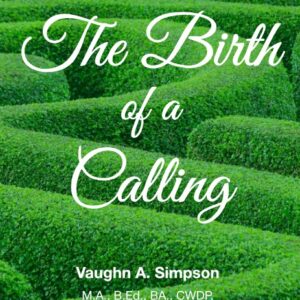 The Birth Of A Calling